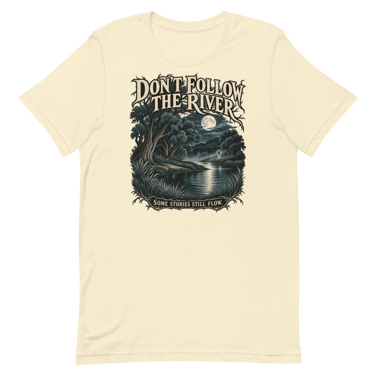 Don't Follow the River — New Mexico Tee in Natural, front view showing the enlarged original graphic.